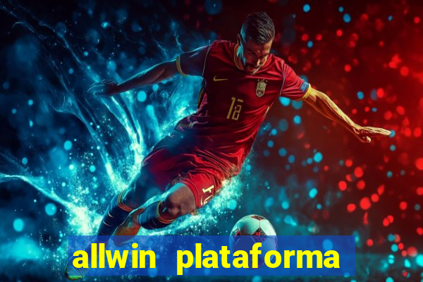 allwin plataforma de jogos